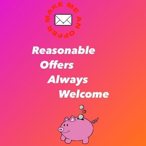 *Reasonable* Offers Always Welcome